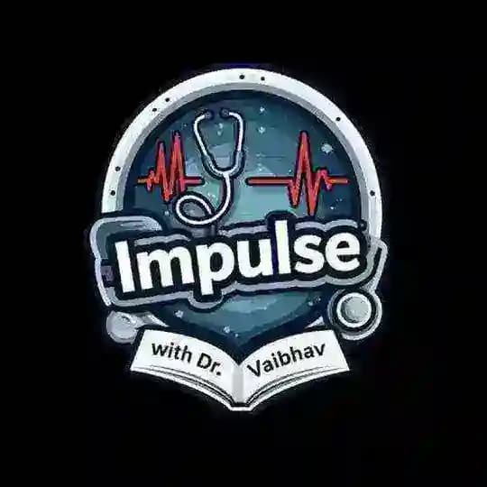 Impulse with Dr. Vaibhav