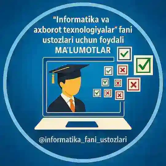 Informatika fani ustozlari (Attestatsiya, xalqaro va milliy sertifikat imtihoniga tayyorlanish uchun materillar, video darslar ) Profile