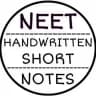 NEET | JEE | HANDWRITTEN SHORT NOTES