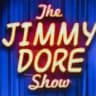 Jimmy Dore Show