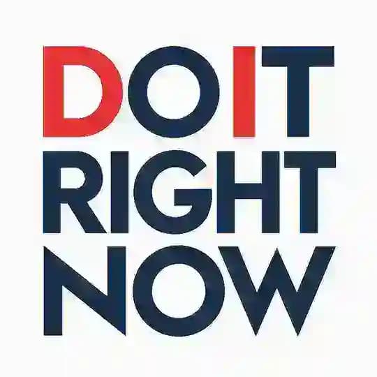 Do It Right Now