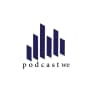 podcast we 🎤