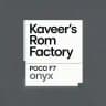Kaveer's Rom Factory