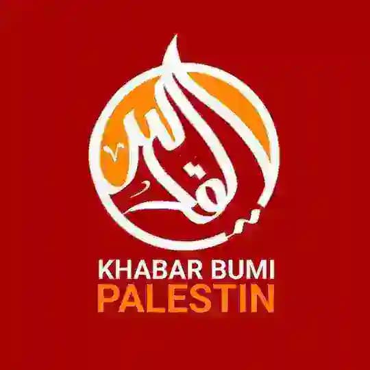 KHABAR BUMI PALESTIN 🇵🇸