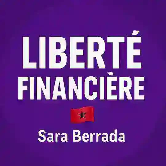 Liberté Financière 🇲🇦 Sara Berrada