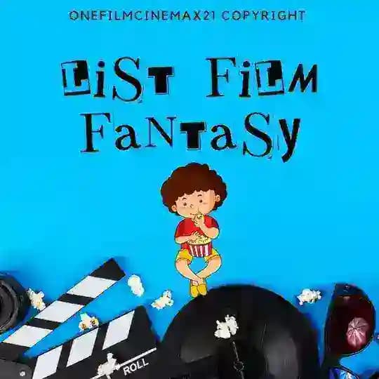 LIST FILM FANTASY