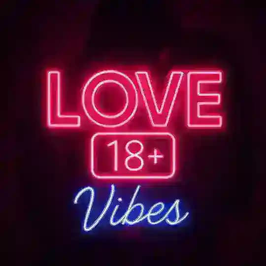 Love 🔞 Vibes
