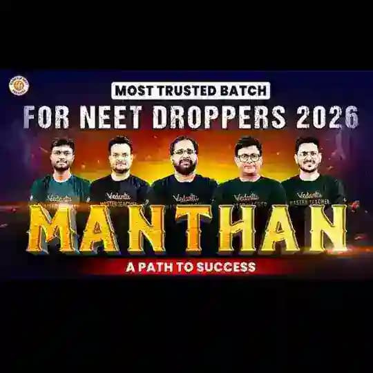MANTHAN NEET BATCH 2026 DROPPER