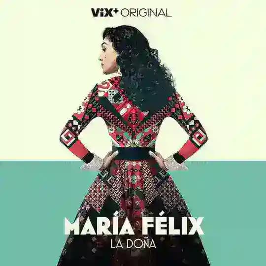 María Félix, La Doña
