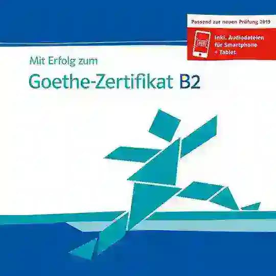 Mit Erfolg zum Goethe B2