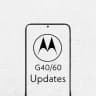 Moto G⁶⁰/G⁴⁰ Fusion | Updates