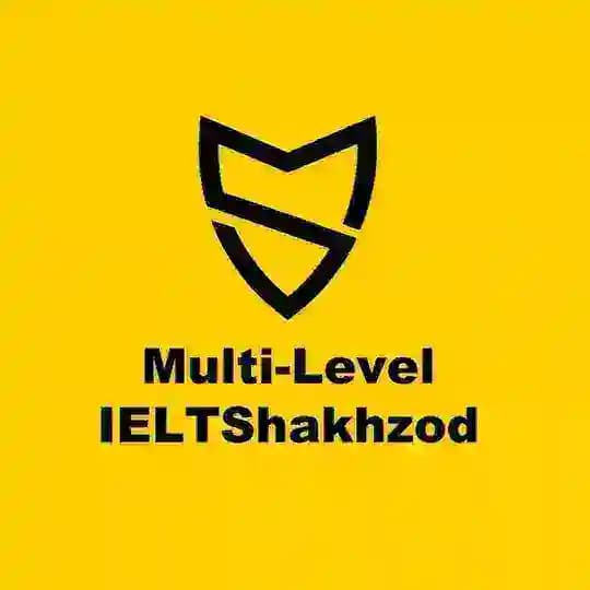 Multi-Level | IELTShakhzod