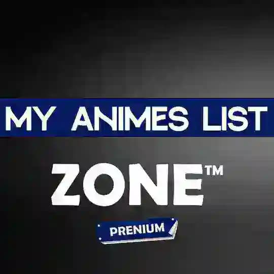 ༆ My Anime List Zone ™ ༆ - 𝐏𝐫𝐞𝐦𝐢𝐮𝐦