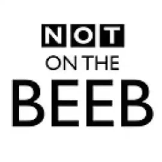 Not On The Beeb - Stuff the BBC forgot to tell you...