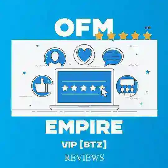 OFM Empire VIP Reviews