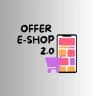 Offer E Shop 2.0