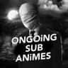 Ongoing Sub Anime