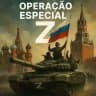 Operação Especial Z 🇷🇺🤝🇧🇷