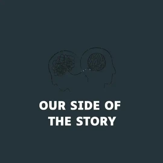Our Side of the Story