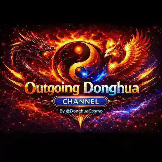 Outgoing Donghua