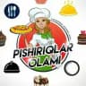 🎂 PISHIRIQLAR OLAMI 🍰