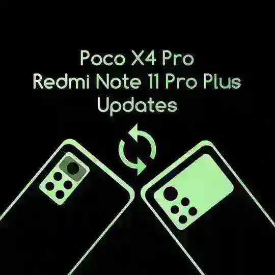 Poco X4 Pro / Note 11 Pro Plus Updates