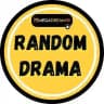 RANDOM DRAMA