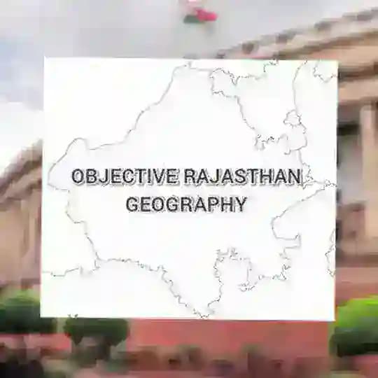 🇮🇳Objective Rajasthan Geography🇮🇳