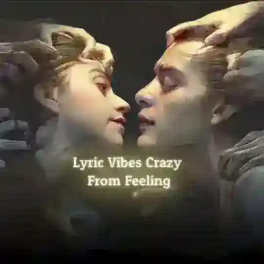 𝗟𝘆𝗿𝗶𝗰 𝗩𝗶𝗯𝗲𝘀 𝗖𝗿𝗮𝘇𝘆 𝗙𝗿𝗼𝗺 𝗙𝗲𝗲𝗹𝗶𝗻𝗴
