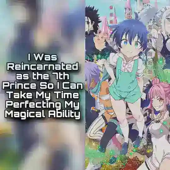 I Was Reincarnated as the 7th Prince So I Can Take My Time Perfecting My Magical Ability