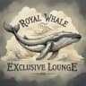ROYAL WHALE EXLUCİVE CALLS