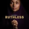 RUTHLESS SEASON 1 - 6 SERIES