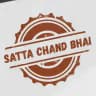 SATTA CHAND BHAI