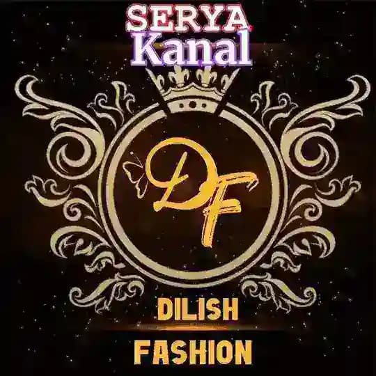 ♡♡SERYA KANAL♡♡《《DILISH FASHION 》》 Profile