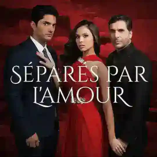 Entre tu amor y mi amor /Séparés Par l'amour VF
