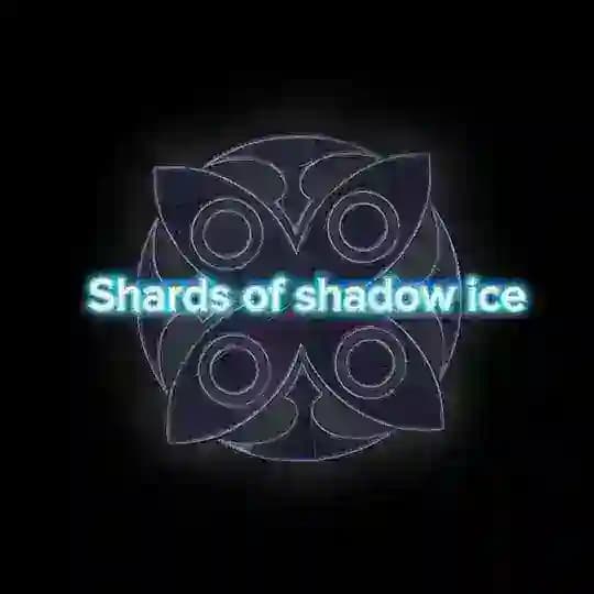 Shards of shadow ice