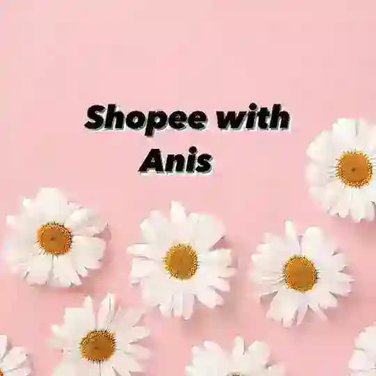 Shopee & Tiktokshop with Anis πΈ