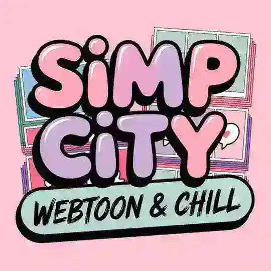 Simp City, Webtoon & Chill