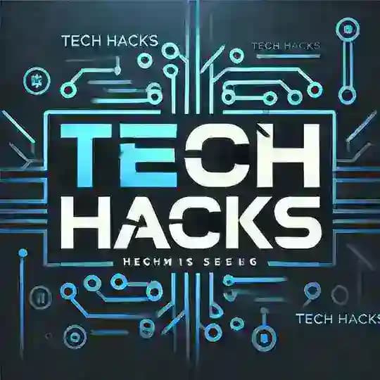 Tech Hacks