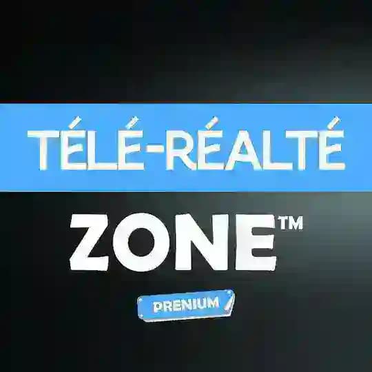 Téléréalité Zone Premium