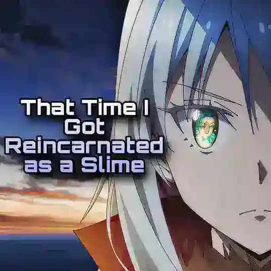 That Time I Got Reincarnated as a Slime