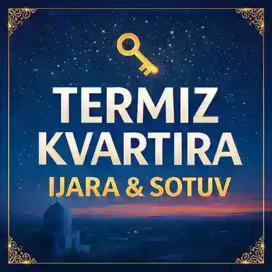 “🏠 Termiz Kvartira | Rasmiy”