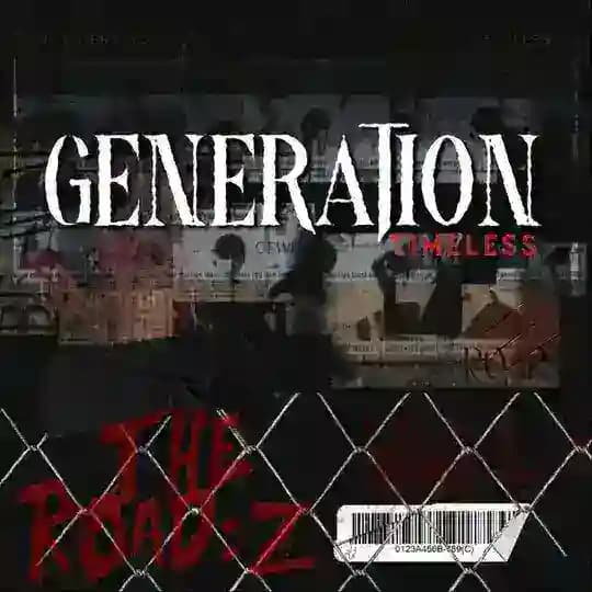 THE ROAD:Z GENERATION; Timeless.