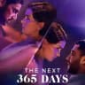 The Next 365 Days Movie 💯