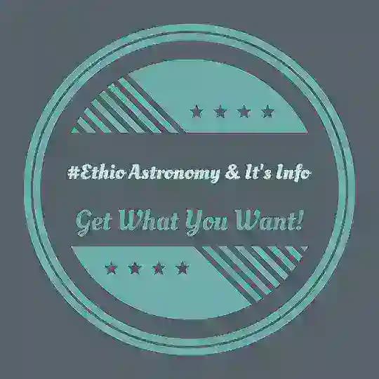 Ethio Astronomy& it's info