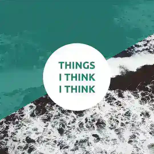 ThingsIThinkIThink Profile