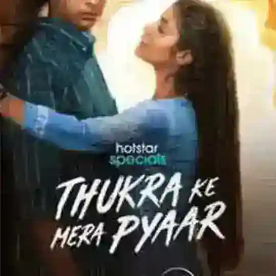 Thukra Ke Mera Pyaar Webseries Profile