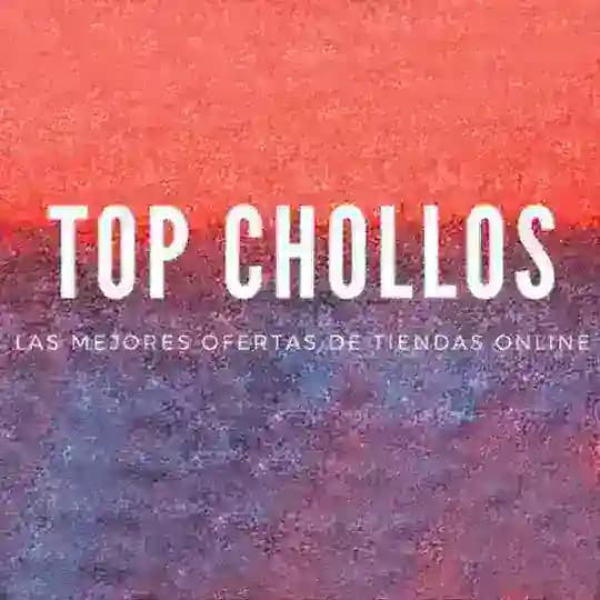 TOP CHOLLOS