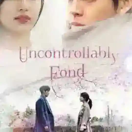 UNCONTROLLABY FOND (2016) – PAIXÃO INCONTROLAVEL