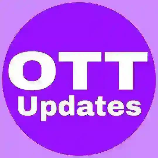 OTT UPDATES